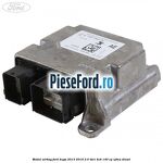 Modul airbag Ford Kuga 2013-2016 2.0 TDCi 4x4 140 cp