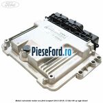 Modul calculator motor ECU Ford EcoSport 2013-2018 1.5 TDCi 90 cp