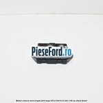 Modul camera mers inapoi Ford Kuga 2013-2016 2.0 TDCi 136 cp UKMA diesel