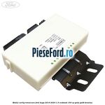 Modul carlig remorcare Ford Kuga 2019-2023 1.5 EcoBoost 150 cp YZDA, YZDB benzina