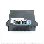 Modul comanda deschidere fara cheie, keyless Ford C-Max 2007-2011 1.6 116 cp
