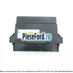 Modul comanda deschidere fara cheie, keyless Ford Focus 2008-2011 2.0 TDCi 136 cp G6DA, G6DB, G6DD, G6DG diesel