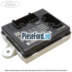 Modul comanda geam electric sofer Ford Kuga 2016-2018 2.0 EcoBoost 4x4 242 cp