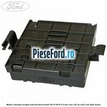 Modul comanda treapta laterala Ford Transit 2014-2018 2.2 TDCi RWD 155 cp CV24, CVR5, UYR6 diesel