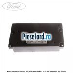 Modul comanda vocala SYNC Ford Fiesta 2008-2012 1.4 97 cp RTJA, RTJB, SPJA, SPJC, SPJE benzina