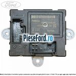 Modul deschidere inchidere geam automata usa fata dreapta Ford B-Max 1.5 TDCi 75 cp