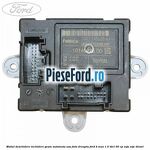 Modul deschidere inchidere geam automata usa fata dreapta Ford B-Max 1.5 TDCi 95 cp