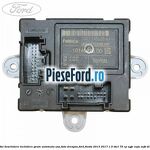 Modul deschidere inchidere geam automata usa fata dreapta Ford Fiesta 2013-2017 1.5 TDCi 75 cp