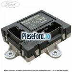 Modul deschidere inchidere geam automata usa fata stanga Ford B-Max 1.4 90 cp