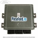 Modul ECU an 04/2014-09/2016 euro 6 Ford Transit 2014-2018 2.2 TDCi RWD 100 cp