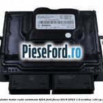 Modul ECU calculator motor cutie automata 8F24 Ford Focus 2019-2023 1.5 EcoBlue 120 cp ZTDA, ZTDB diesel