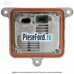 Modul far xenon Ford Focus 2014-2018 1.5 TDCi 95 cp XXDA, XXDC, XXDD diesel