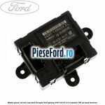 Modul geam electric usa fata dreapta Ford Galaxy 2007-2014 2.0 EcoBoost 199 cp TNWB benzina