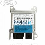 Modul impact airbag Ford C-Max 2007-2011 2.0 TDCi 110 cp