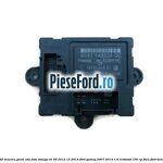 Modul macara geam usa fata stanga an 09/2012-12/2014 Ford Galaxy 2007-2014 1.6 EcoBoost 160 cp
