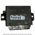 Modul senzor parcare spate PDC Ford Transit Connect 2013-2018 1.6 TDCi 75 cp UBGA diesel