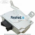 Modul senzor start stop Ford Fiesta 2013-2017 1.0 65 cp XMJA, XMJB, XMJC, XMJD benzina