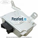 Modul senzor start stop Ford Fiesta 2013-2017 1.6 ST 182 cp JTJA, JTJB benzina