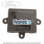 Modul stanga geam fata electric Ford Focus 2014-2018 1.5 EcoBoost 182 cp