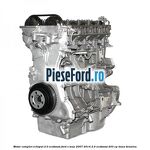 Motor complet echipat 2.0 EcoBoost Ford S-Max 2007-2014 2.0 EcoBoost 203 cp