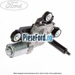 Motor stergator luneta Ford Focus 2011-2014 2.0 TDCi 140 cp