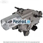 Motor stergator luneta Ford Tourneo Connect 2013-2018 1.5 TDCi 120 cp