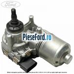 Motor stergator parbriz dreapta Ford Focus 2011-2014 1.6 Ti 105 cp IQDA, IQDB, IQDC benzina