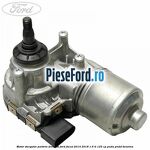 Motor stergator parbriz dreapta Ford Focus 2014-2018 1.6 Ti 125 cp