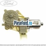 Motoras macara geam dreapta fata / spate Ford Galaxy 2007-2014 2.0 TDCi 140 cp