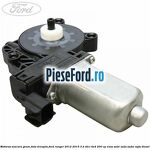 Motoras macara geam fata dreapta Ford Ranger 2012-2015 3.2 TDCi 4x4 200 cp