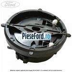 Motoras reglare oglinda Ford Kuga 2019-2023 1.5 EcoBoost 120 cp