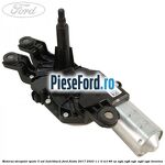 Motoras stergator spate 5 usi hatchback Ford Fiesta 2017-2023 1.1 Ti-VCT 86 cp