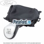 Nuca schimbator, 5 trepte cu manson Ford Fiesta 2013-2017 1.25 60 cp