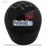 Nuca schimbator 6 trepte ST carbon Ford Focus 2014-2018 1.6 TDCi 115 cp T1DA, T1DB diesel