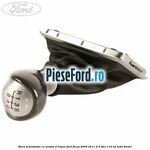 Nuca schimbator cu mason 6 trepte Ford Focus 2008-2011 2.0 TDCi 110 cp