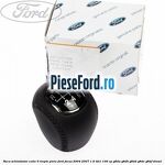 Nuca schimbator, cutie 6 trepte piele Ford Focus 2004-2007 1.6 TDCi 109 cp
