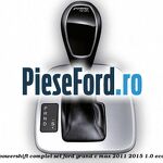Nuca schimbator, cutie automata PowerShift complet set Ford Grand C-Max 2011-2015 1.0 EcoBoost 100 cp