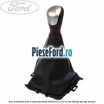 Nuca schimbator piele 5 trepte Ford Fiesta 2008-2012 1.4 97 cp RTJA, RTJB, SPJA, SPJC, SPJE benzina
