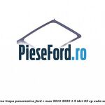 Obturator lumina trapa panoramica Ford C-Max 2016-2020 1.5 TDCi 95 cp XXDA, XXDC, XXDD diesel