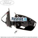 Oglinda dreapta cu incalzire an 02/2007-03/2010 Ford Galaxy 2007-2014 2.0 EcoBoost 199 cp