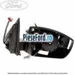 Oglinda dreapta cu incalzire seria 60 Ford S-Max 2007-2014 2.2 TDCi 200 cp