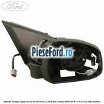 Oglinda dreapta reglaj electric an 09/2010-12/2014 Ford Mondeo 2008-2014 1.6 Ti 110 cp