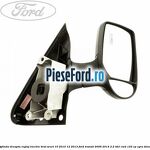 Oglinda dreapta reglaj electric brat scurt 10/2010-12/2013 Ford Transit 2006-2014 2.2 TDCi RWD 125 cp