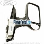 Oglinda dreapta reglaj electric brat scurt Ford Transit 2000-2006 2.4 TDCi 137 cp