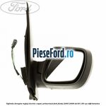 Oglinda dreapta reglaj electric capac primerizat Ford Fiesta 2005-2008 ST150 150 cp