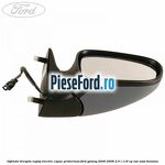 Oglinda dreapta reglaj electric capac primerizat Ford Galaxy 2000-2006 2.0 i 116 cp