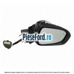 Oglinda dreapta reglaj electric cu BLIS Ford Mondeo 2014-2018 2.0 TDCi Bi-Turbo 210 cp