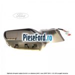 Oglinda dreapta reglaj electric cu rabatare Ford C-Max 2007-2011 1.8 122 cp