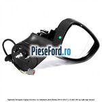 Oglinda dreapta reglaj electric cu rabatare Ford Fiesta 2013-2017 1.5 TDCi 95 cp