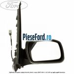 Oglinda dreapta reglaj electric Ford C-Max 2007-2011 1.8 125 cp
